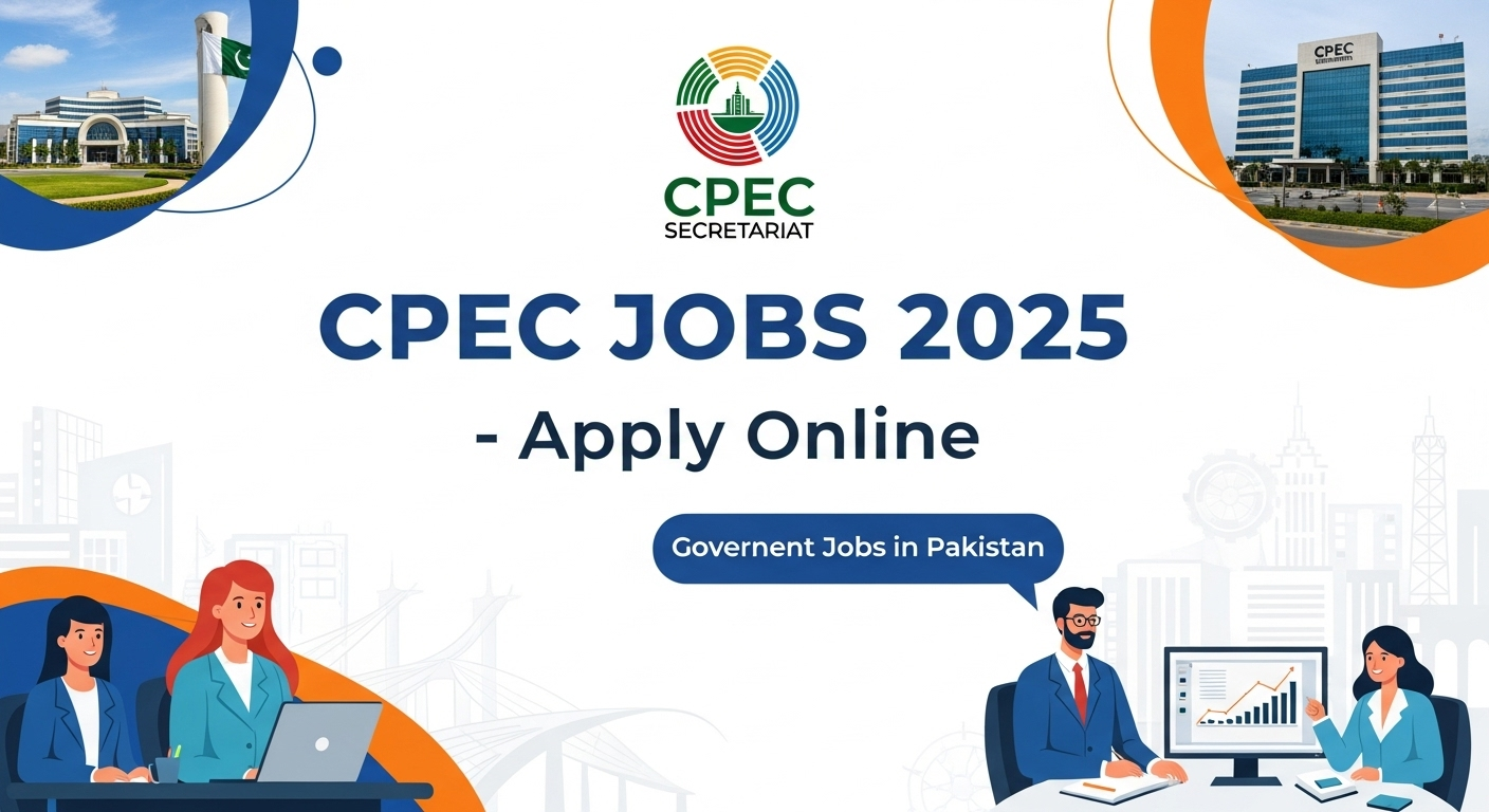 Government of Pakistan Announces CPEC Secretariat Jobs 2025